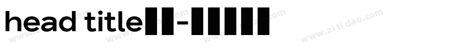 head title水利字体转换
